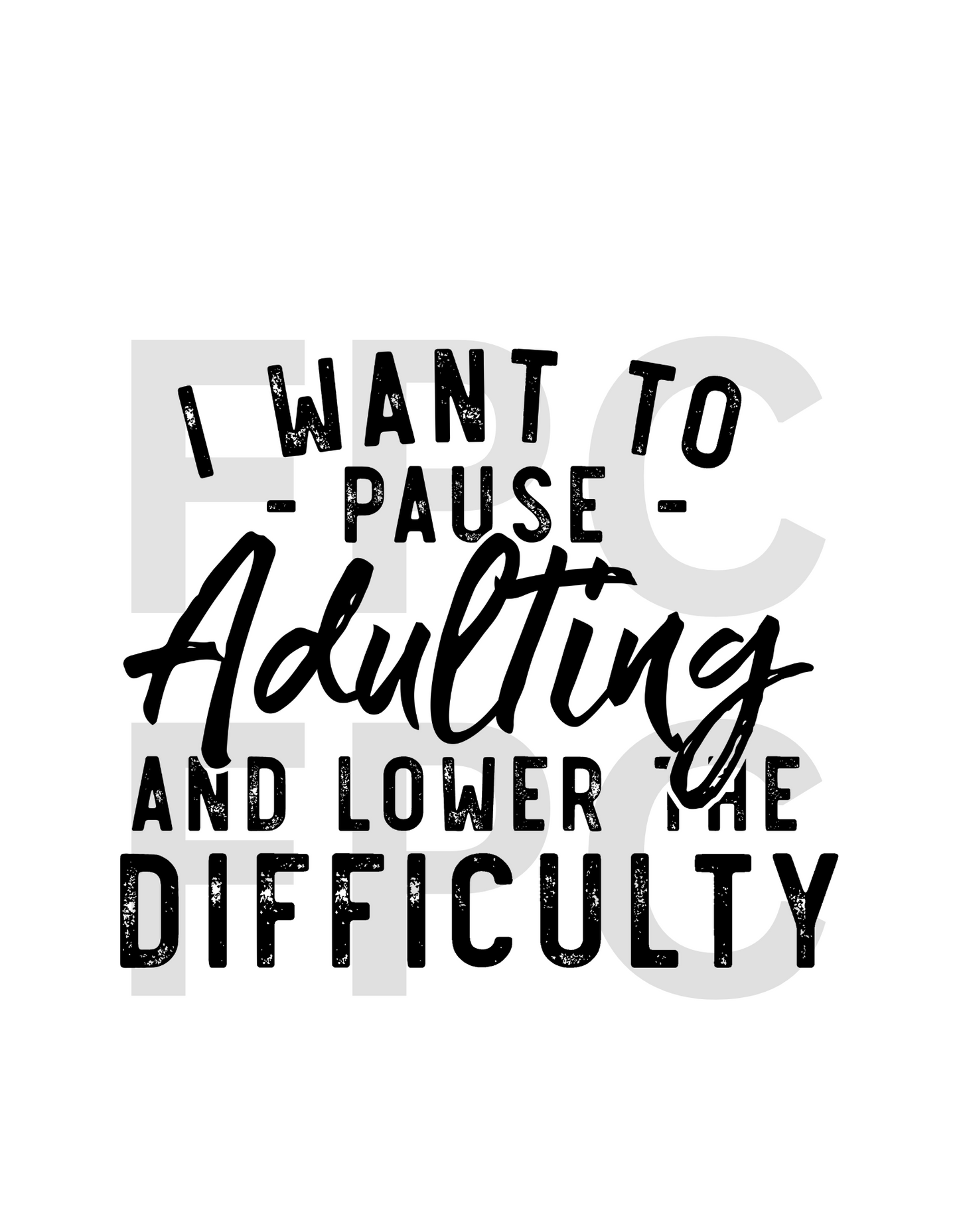 Pause Adulting Lower Difficulty (Black)