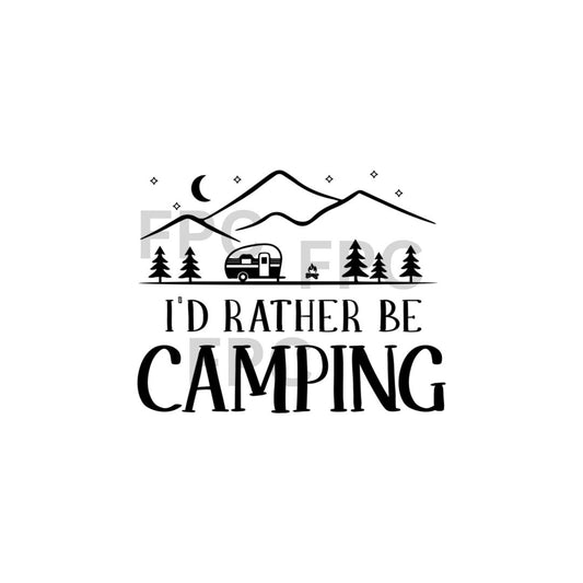 I'd Rather be Camping