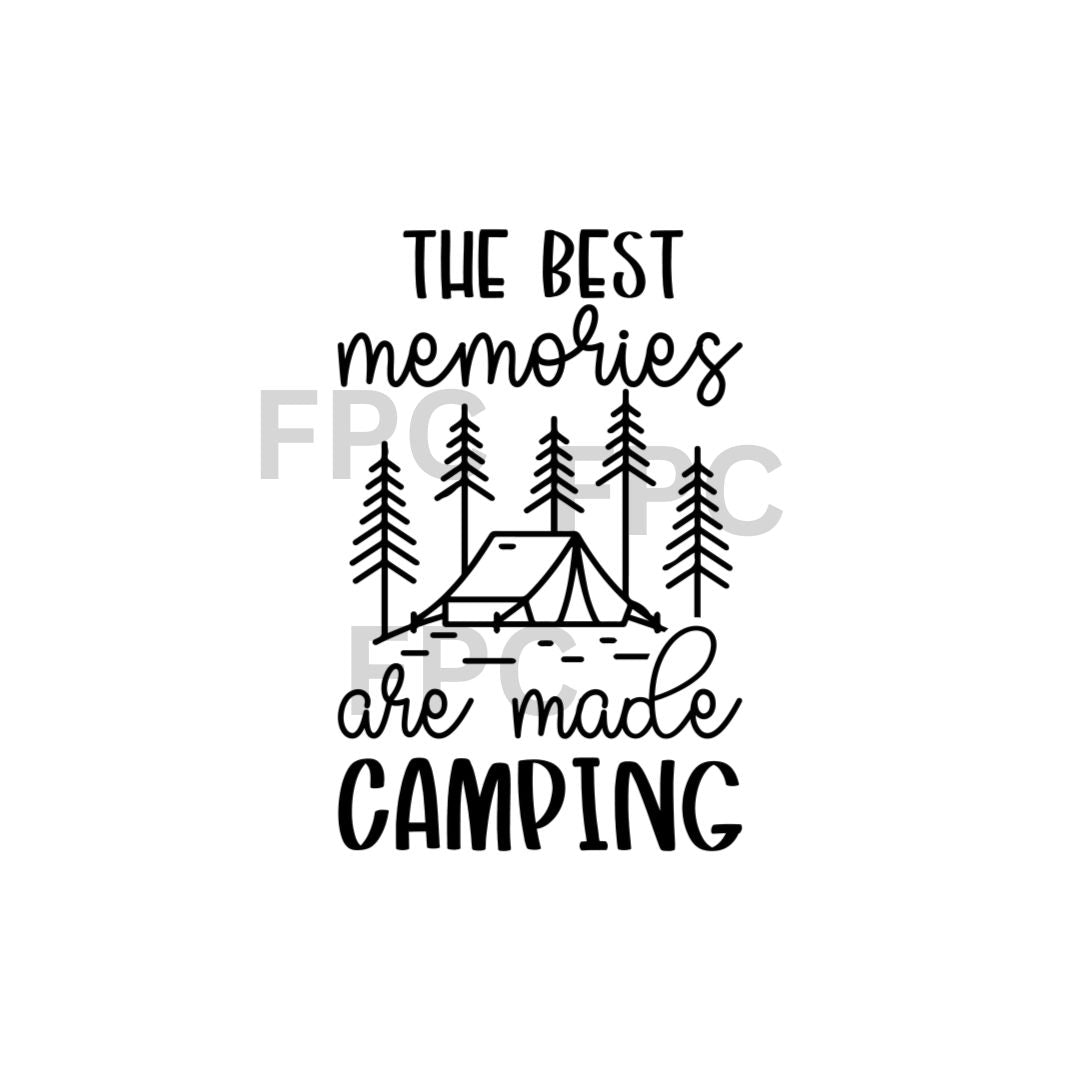 The Best Memories are made Camping