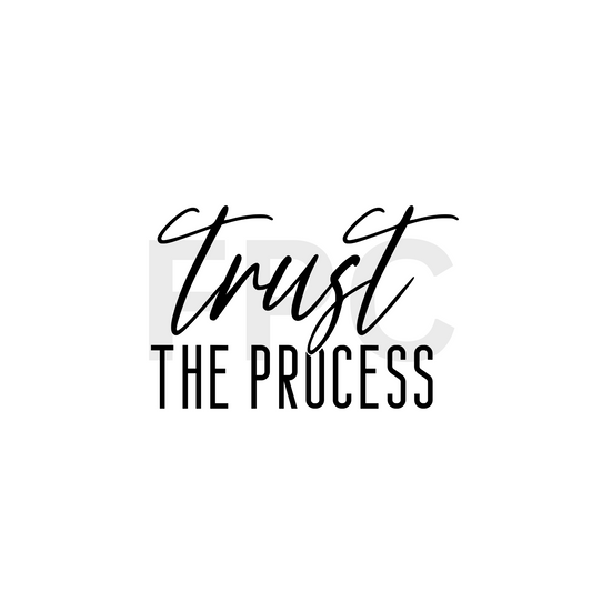 Trust the Process