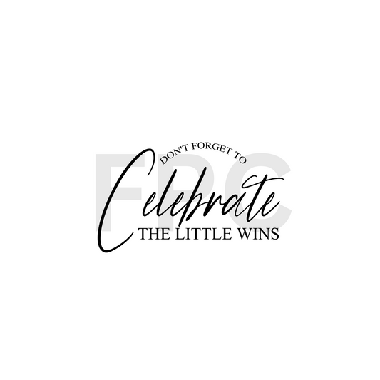 Celebrate the Little Wins