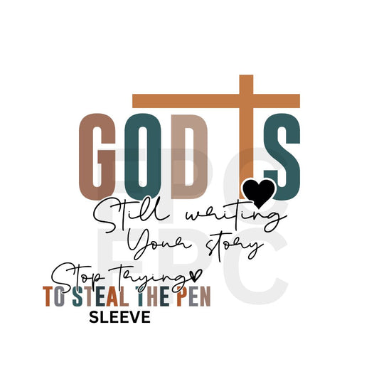 God is Still Writing Your Story (w/ Sleeve)