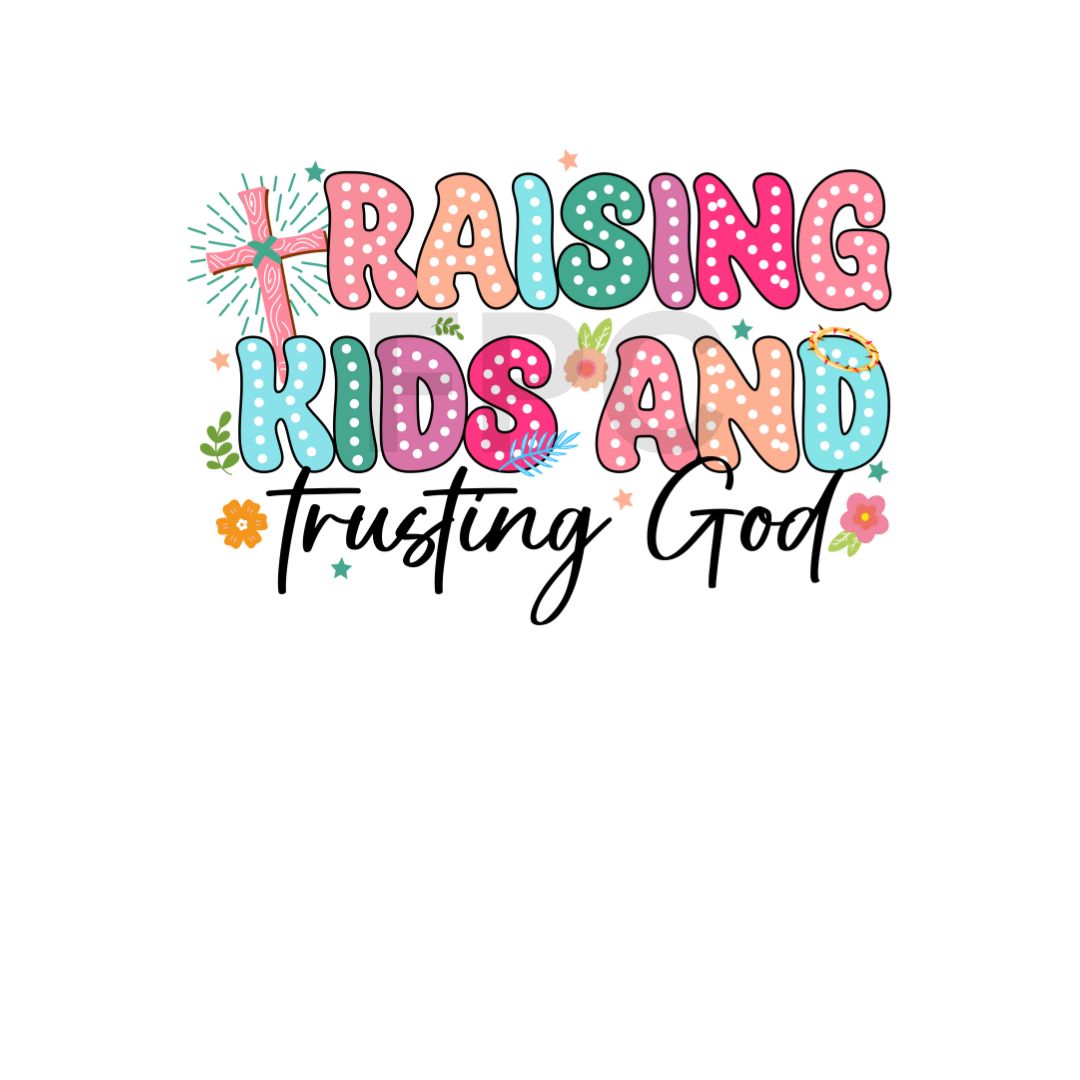 Raising Kids and Trusting God