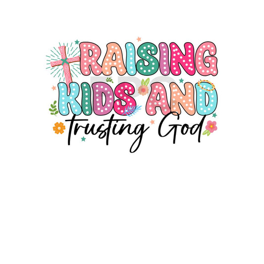 Raising Kids and Trusting God