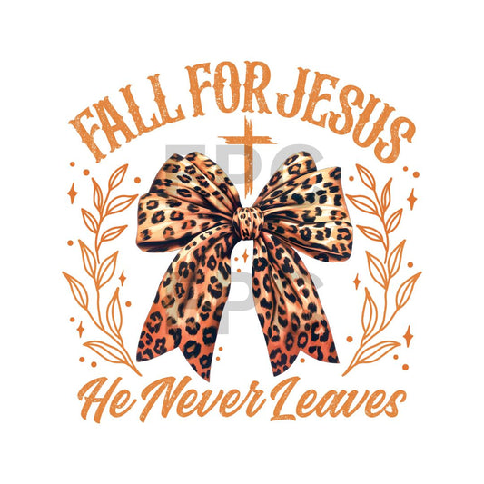 Fall for Jesus He Never Leaves (Distressed)