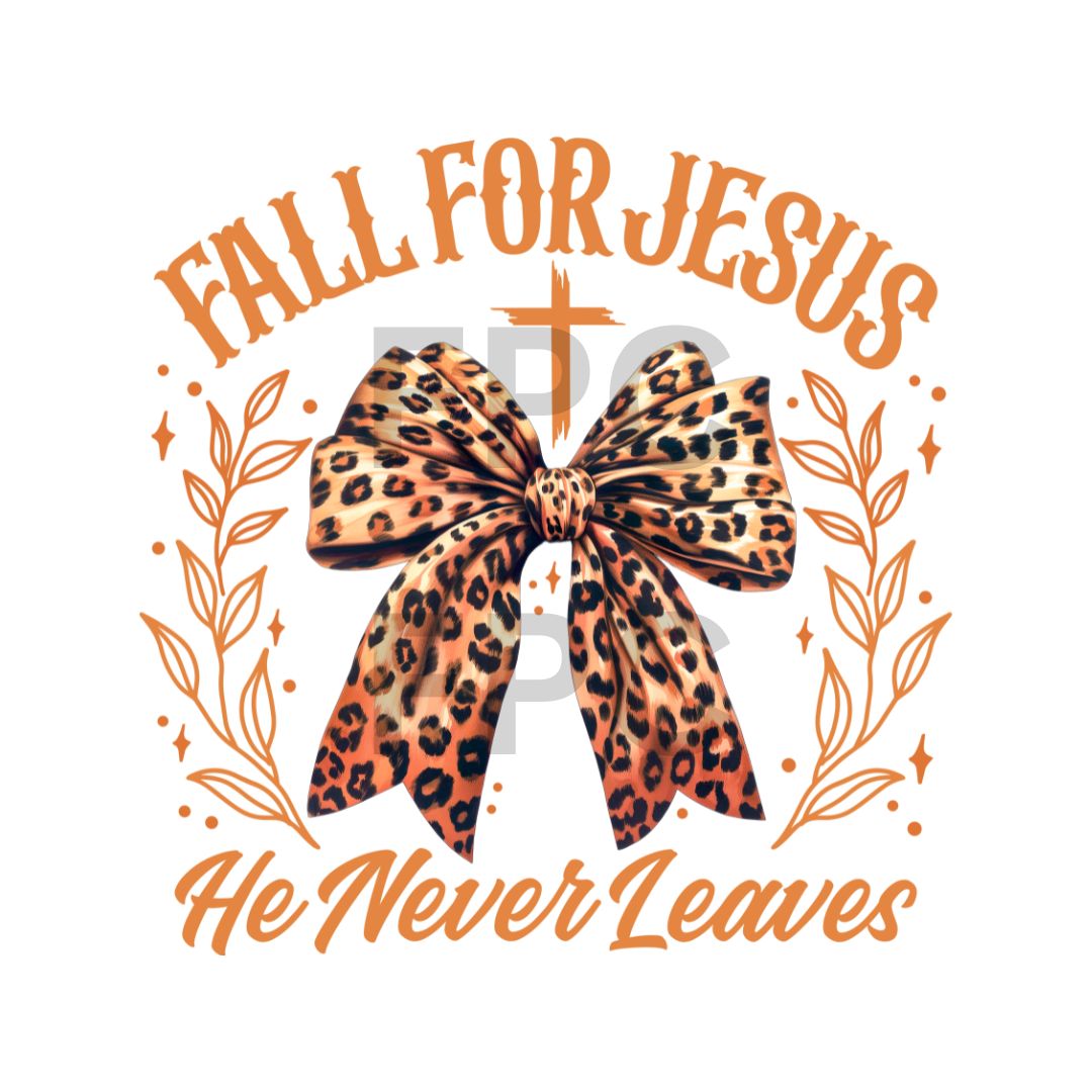 Fall for Jesus He Never Leaves (Solid)