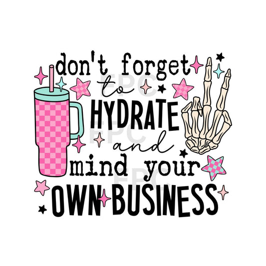 Hydrate and Mind Your Own Business (Black)