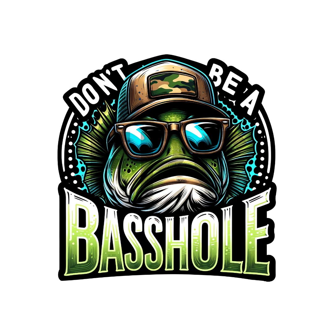 Don't Be a Basshole