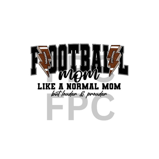 Football Mom Louder & Prouder