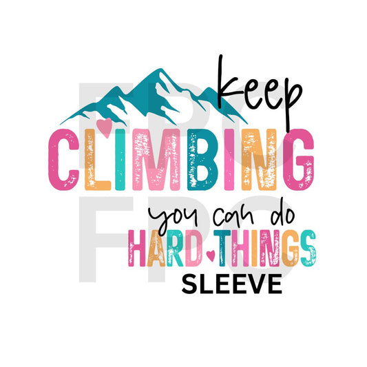 Keep Climbing (w/ Sleeve)