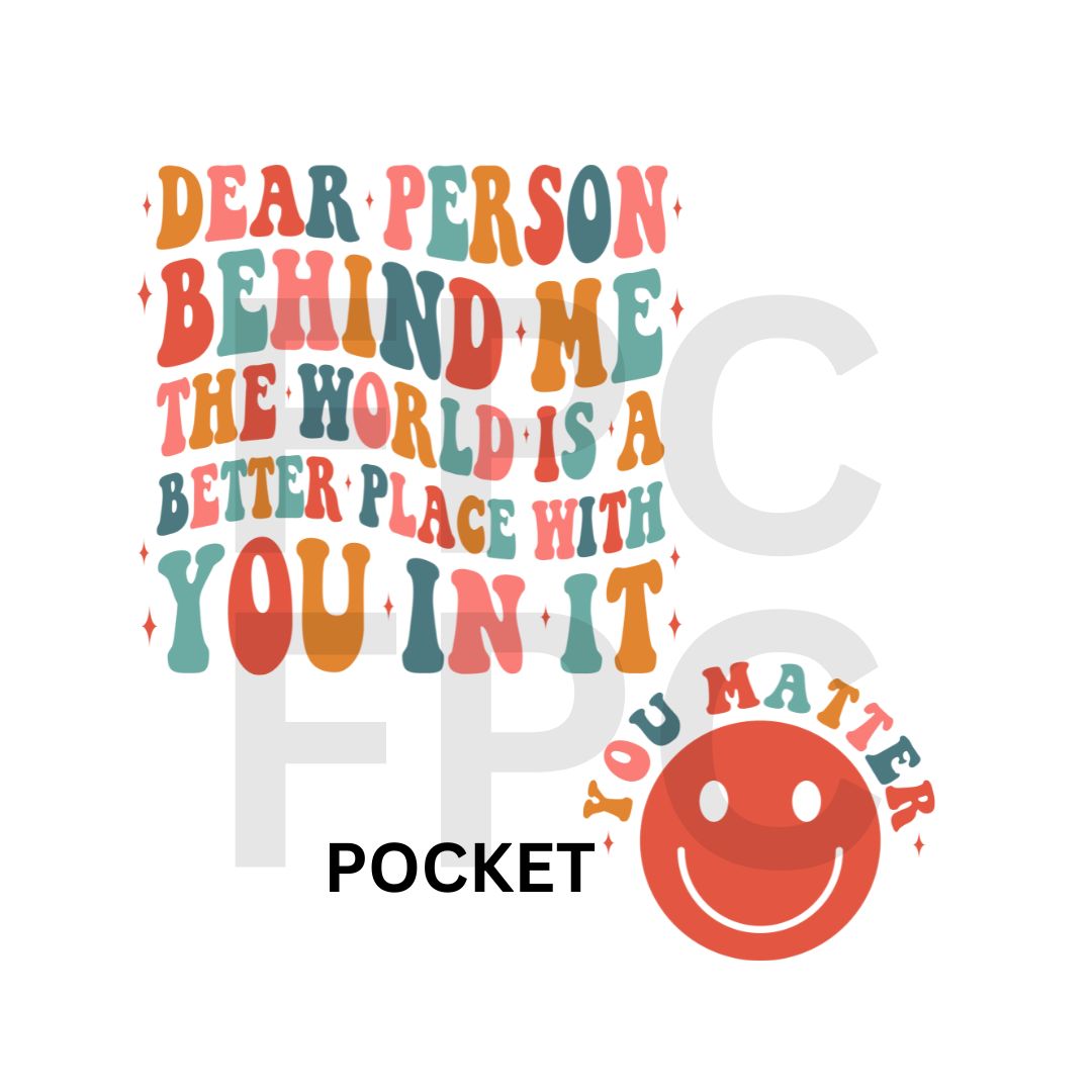 Dear Person Behind Me (w/ Pocket)