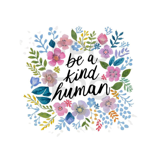 Be a Kind Human